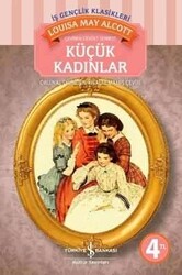 Küçük Kadınlar - Louisa May Alcott - İŞ BANK YAYINLARI